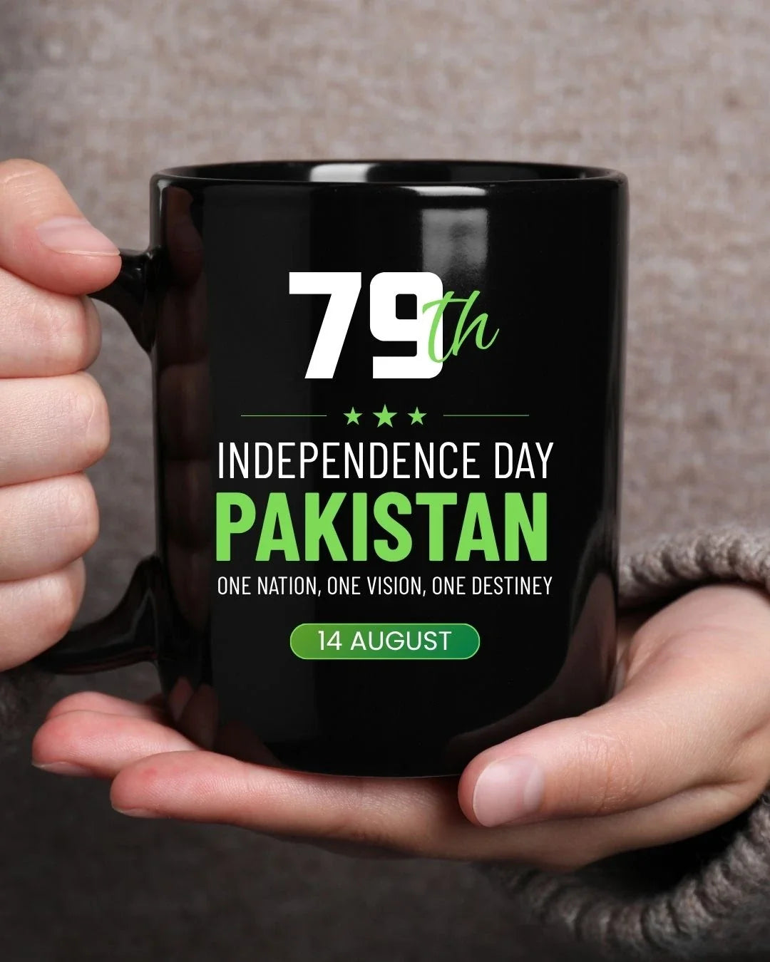 Black mug with bold '79th Independence Day Pakistan — One Nation, One Vision, One Destiny' — 14 August Pakistan Independen